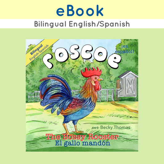 eBook- (Bilingual: English/Spanish) Roscoe the Bossy Rooster: El gallo mandón