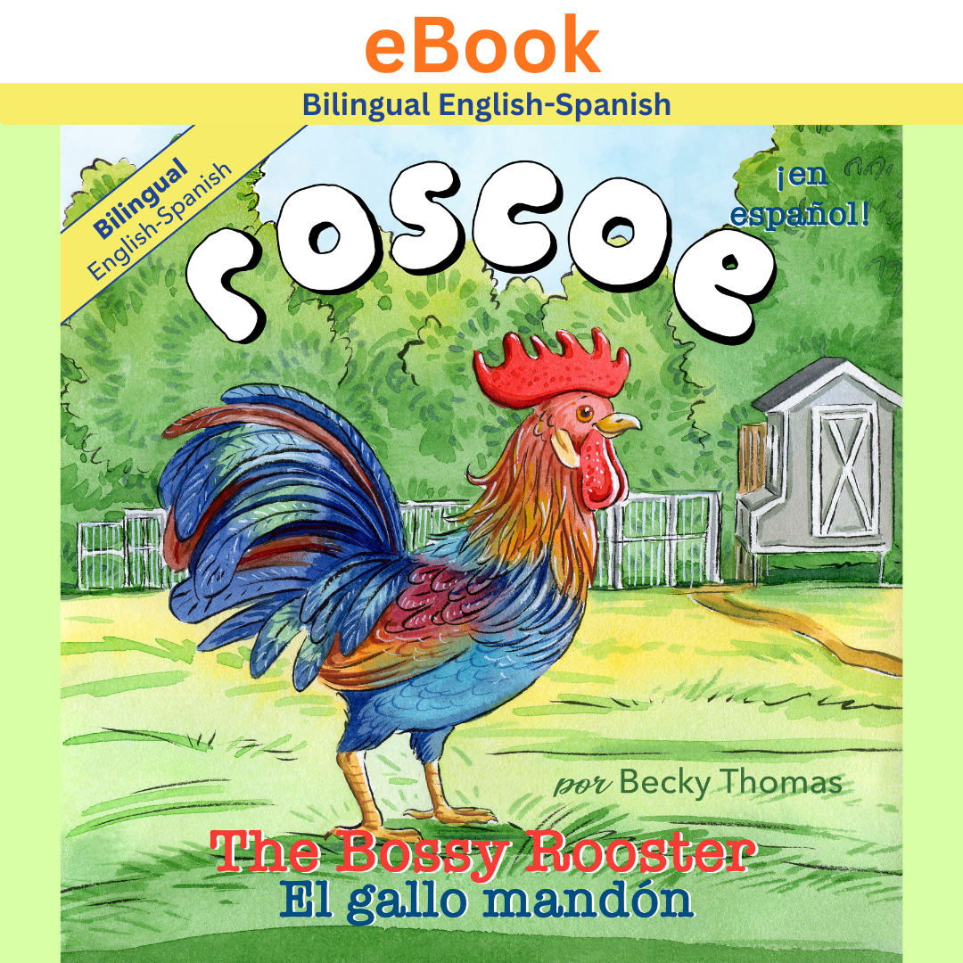 (Bilingual: English/Spanish) Roscoe the Bossy Rooster: El gallo mandón (eBook)