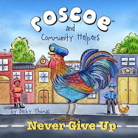 PRE-ORDER: New Book!…Roscoe and Community Helpers Never Give Up