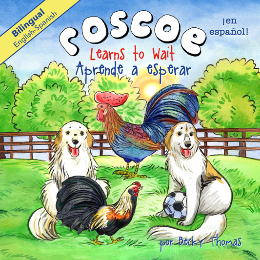 (Bilingual: English/Spanish) Roscoe Learns to Wait: Aprende a esperar - Book