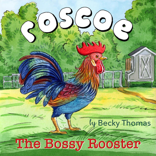 Roscoe the Bossy Rooster - Book